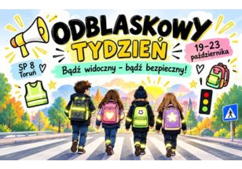 Odblaskowy tydzień w toruńskiej Ósemce. Pięć dni nauki i zabawy dla bezpieczeństwa