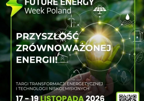 Od technologii do konkretnych decyzji. Future Energy Week Poland coraz bliżej