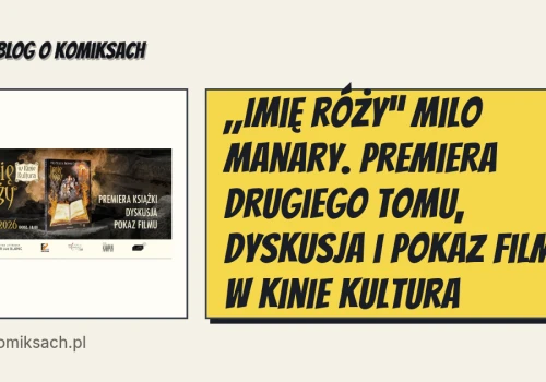 „Imię róży” Milo Manary. Premiera drugiego tomu, dyskusja i pokaz filmu w Kinie Kultura