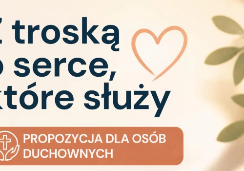 Z troską o serce, które służy – propozycja dla osób duchownych