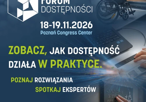 Jak tworzyć świat bardziej dostępny dla wszystkich? Forum Dostępności już w listopadzie w Poznaniu