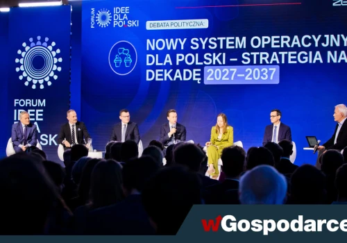 „Polska potrzebuje systemu 2.0”. Politycy, przedsiębiorcy i eksperci o przyszłości kraju na Forum Idee dla Polski 2026