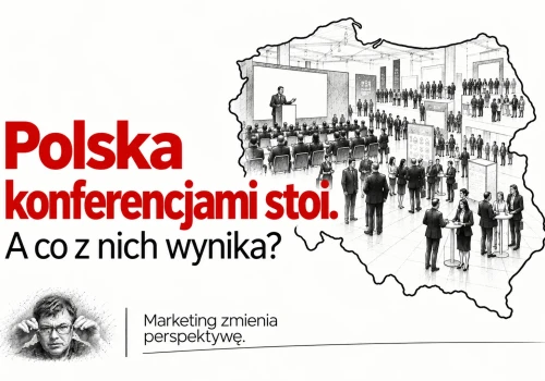 Polska konferencjami stoi. A co z nich wynika?