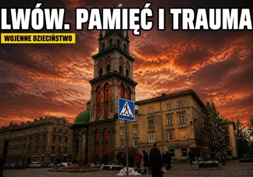 Lwów. Pamięć i trauma