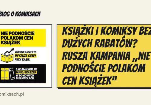 Książki i komiksy bez dużych rabatów? Rusza kampania „Nie podnoście Polakom cen książek”