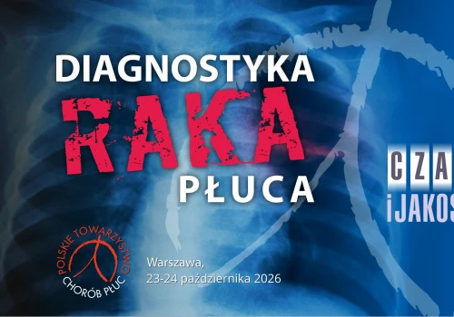 Już w piątek w Warszawie rozpocznie się III konferencja „Diagnostyka Raka Płuca”