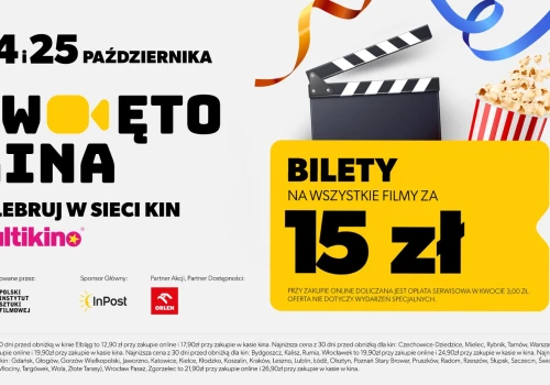 Święto Kina powraca do Multikina Tychy. Cały weekend z filmami za 15 zł