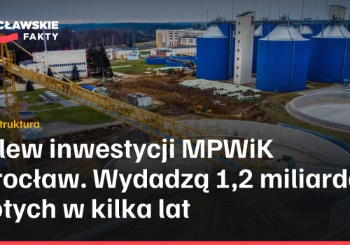 Zalew inwestycji MPWiK Wrocław. Wydadzą 1,2 miliarda złotych w kilka lat