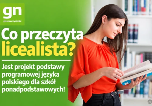 Co z tym kanonem lektur? Wiemy już co proponują autorzy projektu podstawy programowej