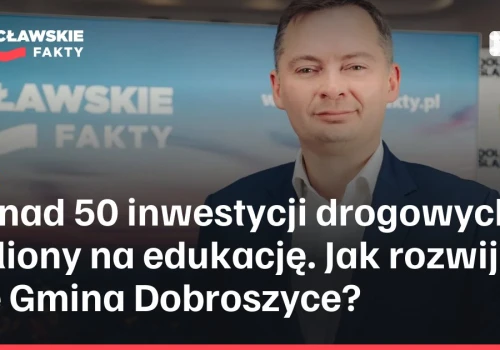 Ponad 50 inwestycji drogowych i miliony na edukację. Jak rozwija się Gmina Dobroszyce?