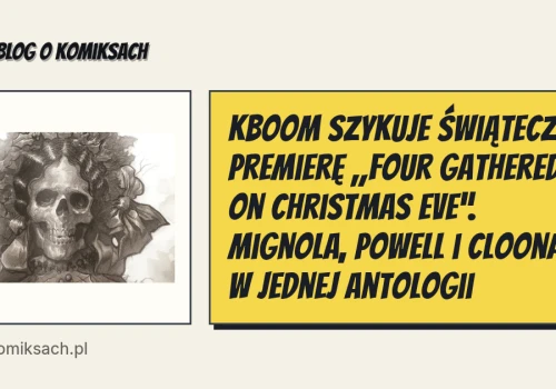 KBOOM szykuje świąteczną premierę „Four Gathered on Christmas Eve”. Mignola, Powell i Cloonan w jednej antologii