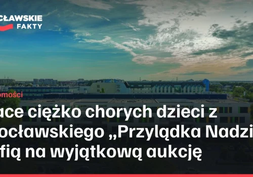 Prace ciężko chorych dzieci z wrocławskiego „Przylądka Nadziei” trafią na wyjątkową aukcję