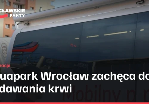 Aquapark Wrocław zachęca do oddawania krwi