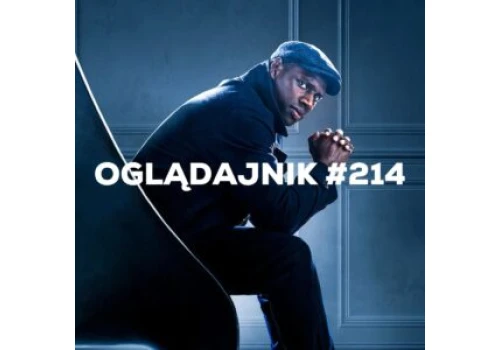 Oglądajnik #214, czyli co obejrzeć w weekend na Netflix, HBO MAX, Disney+, Apple TV+ i CANAL+