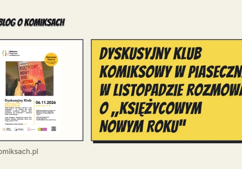 Dyskusyjny Klub Komiksowy w Piasecznie. W listopadzie rozmowa o „Księżycowym Nowym Roku”
