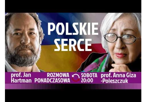 Jak pomogliśmy ludziom, którzy utracili wszystko - prof. Anna Giza-Poleszczuk - prof. Jan Hartman