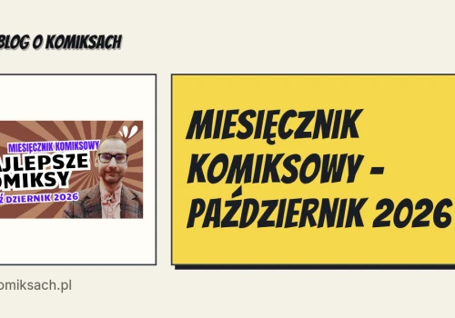 Miesięcznik Komiksowy - październik 2026