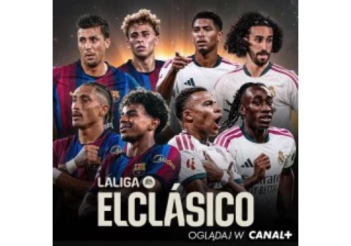 Pakiet Canal+ Ultra 30 zł taniej! Kup subskrypcję za 49 zł/miesiąc na 3 miesiące i obejrzyj El Clasico 2026