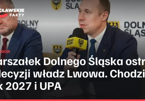 Marszałek Dolnego Śląska ostro o decyzji władz Lwowa. Chodzi o rok 2027 i UPA