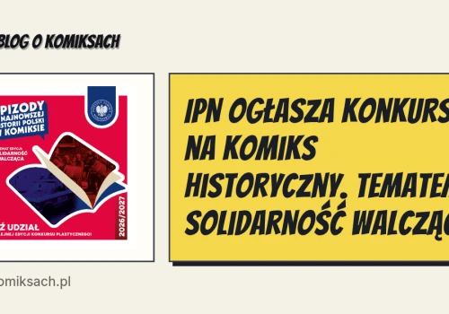 IPN ogłasza konkurs na komiks historyczny. Tematem Solidarność Walcząca
