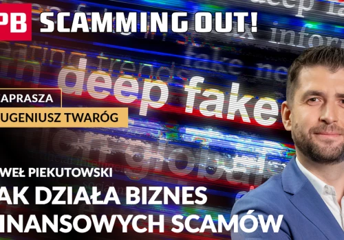 Oszustwo jak dobrze prosperująca firma. Jak działa biznes finansowych scamów? SCAMMING OUT!