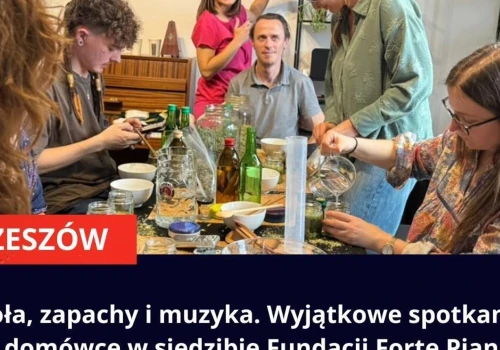 Zioła, zapachy i muzyka. Wyjątkowe spotkanie na domówce w Fundacji Forte Piano