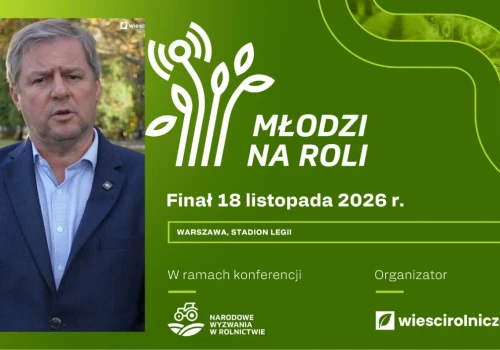 Dr Skudlarski: Młodzi rolnicy stawiają na technologie. 18 listopada "Młodzi na roli" w Warszawie