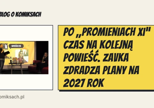 Po „Promieniach Xi” czas na kolejną powieść. Zavka zdradza plany na 2027 rok