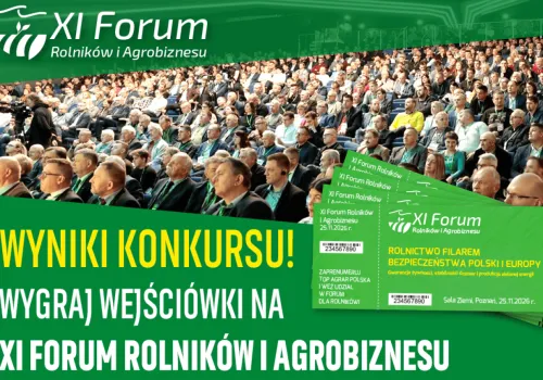 Znamy zwycięzców konkursu „Wygraj bilety na XI Forum Rolników i Agrobiznesu”!