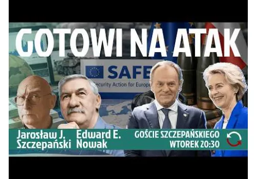 Polska przekonała do SAFE całą Europę - Edward E. Nowak - Jarosław J. Szczepański