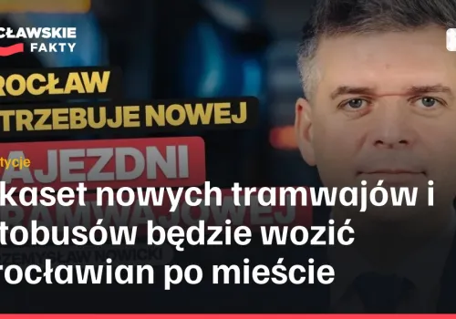 Kilkaset nowych tramwajów i autobusów będzie wozić Wrocławian po mieście
