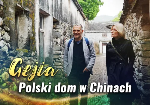 Gejia – Polski dom w Chinach