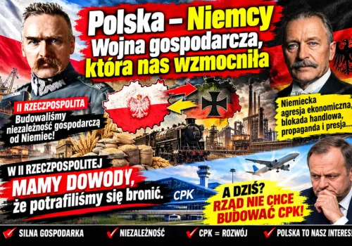 Polska – Niemcy. Wojna gospodarcza, która nas wzmocniła!