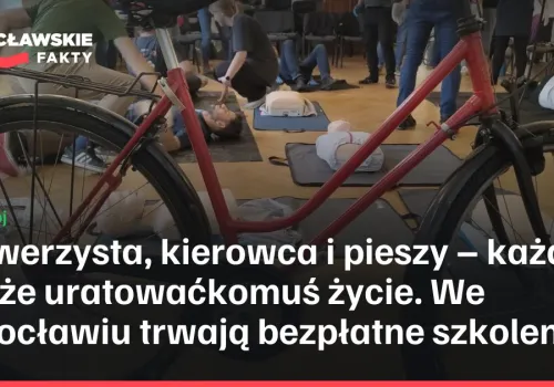 Rowerzysta, kierowca i pieszy – każdy może uratowaćkomuś życie. We Wrocławiu trwają bezpłatne szkolenia