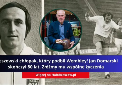 Rzeszowski chłopak, który podbił Wembley! Jan Domarski skończył 80 lat. Złóżmy mu wspólne życzenia