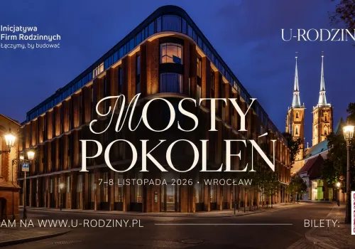 Mosty Pokoleń połączą polski biznes rodzinny. Już w listopadzie Wrocław stanie się stolicą firm rodzinnych!