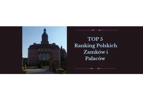Dolny Śląsk górą w plebiscycie zamków i pałaców