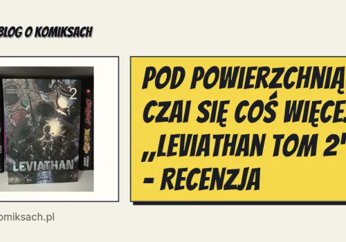 Pod powierzchnią czai się coś więcej, „Leviathan tom 2” - recenzja
