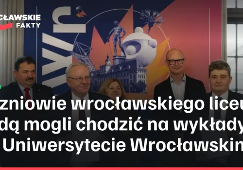 Uczniowie wrocławskiego liceum będą mogli chodzić na wykłady na Uniwersytecie Wrocławskim