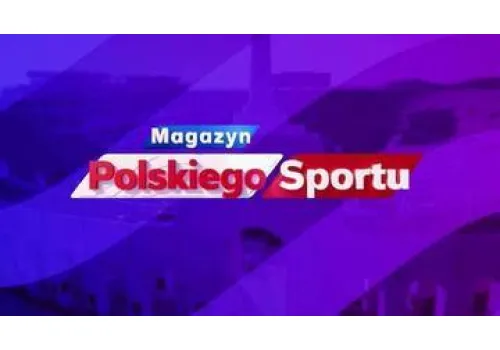 Magazyn Polskiego Sportu z państwem Niedźwiedzkimi i Władimirem Semirunnijem. Transmisja TV i stream