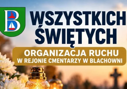 Wszystkich Świętych w Blachowni. Zmiany w organizacji ruchu przy cmentarzach