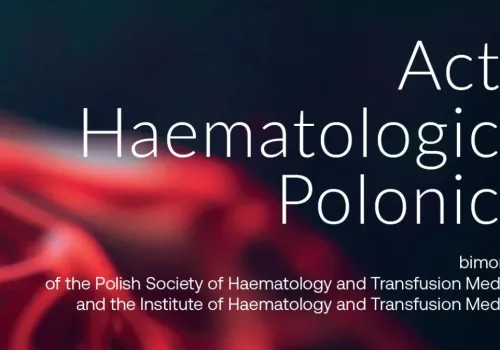 Nowy numer „Acta Haematologica Polonica”: terapie celowane, CAR-T i biologia nowotworów