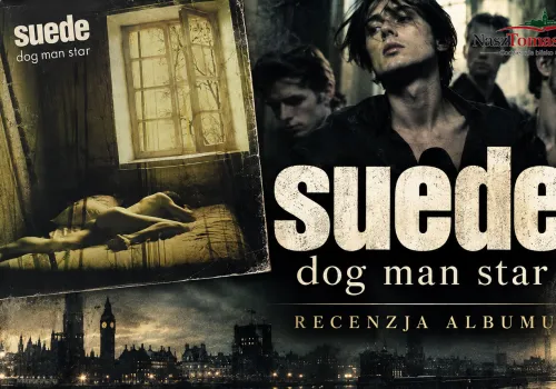 Suede – „Dog Man Star”. Piękno na krawędzi obłędu. Kiedy miłość pachnie benzyną, a gwiazdy spadają w londyńskie rynsztoki