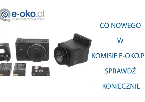Fotograficzne nowości w komisie e-oko
