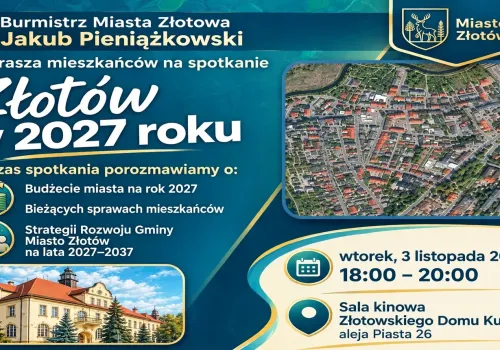 Burmistrz Złotowa zaprasza mieszkańców na spotkanie "Złotów w 2027 roku"