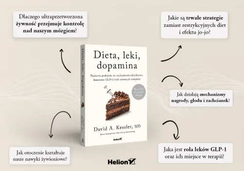 „Dieta, leki, dopamina” – książka Davida A. Kesslera może być Twoja!