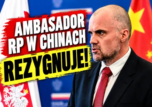 Ambasador RP w Chinach rezygnuje! Jakub Kumoch: Nie mogę dalej pełnić tej funkcji