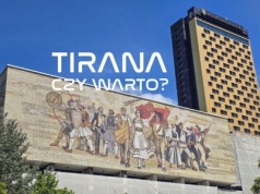 Tirana. Czy warto? Co zobaczyć w stolicy Albanii.