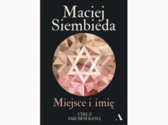 Miejsce i imię. Cykl z Jakubem Kanią |Recenzja