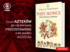 Aztekowie mówią własnym głosem. „Piąte Słońce” obala utrwalone mity